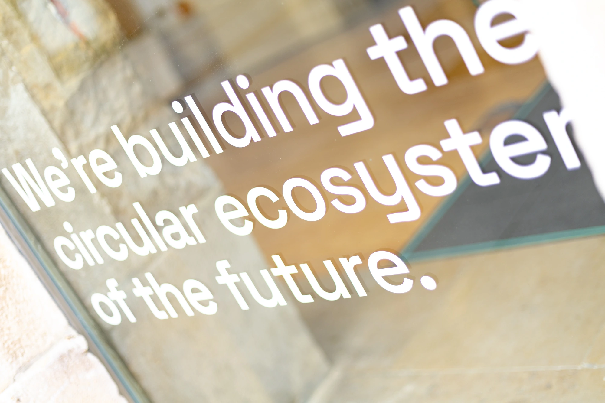We're building the circular ecosystem of the future, window vinyl